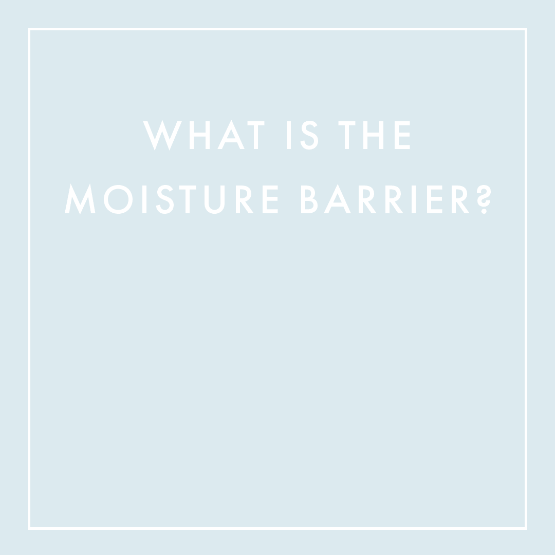 What Is The Moisture Barrier