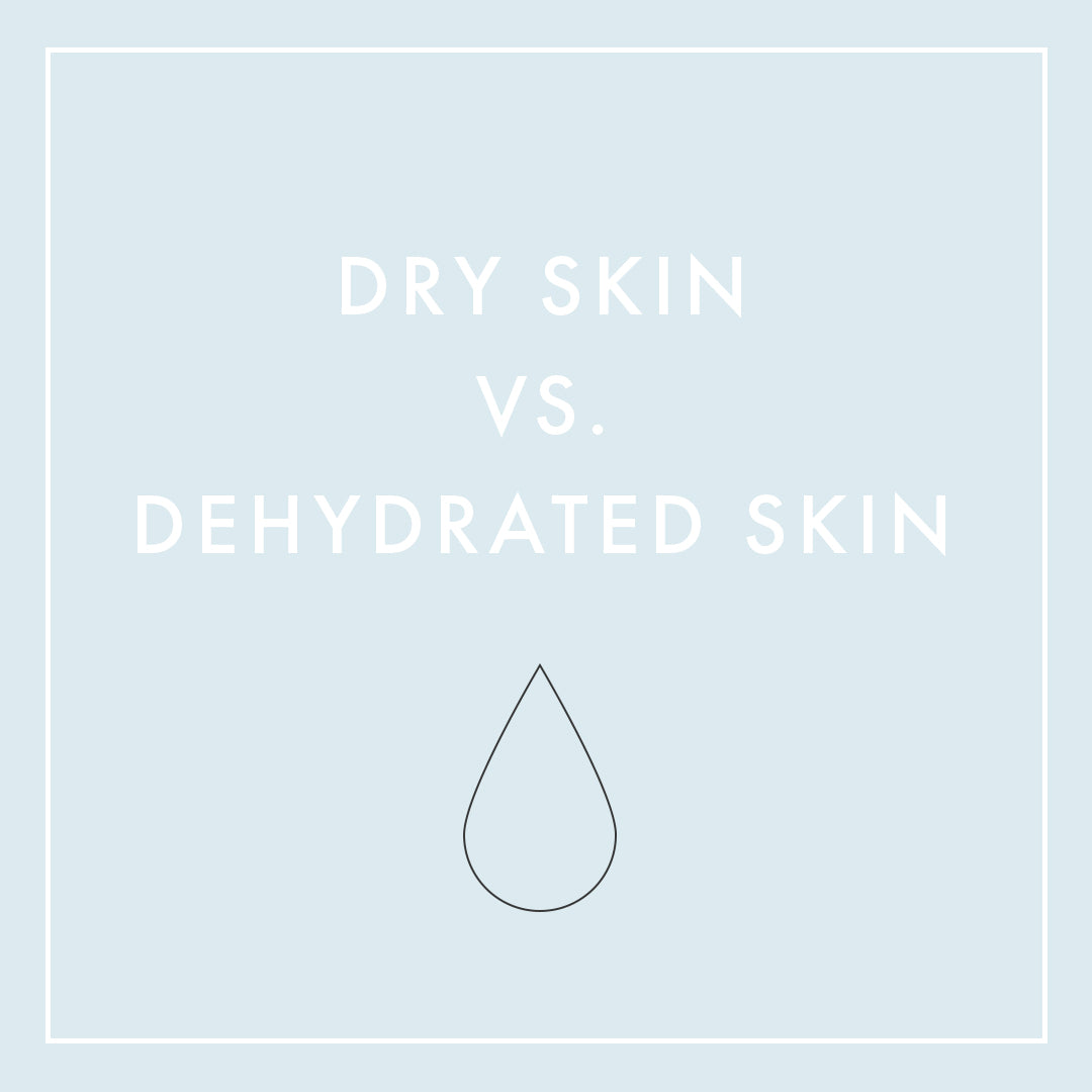 Dry Skin Vs Dehydrated Skin